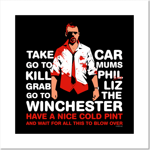 Shaun of the Dead - Go to the Winchester and wait for all this to Blow Over v2 Wall Art by Meta Cortex